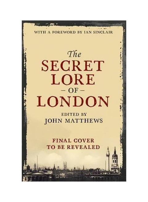 The Secret Lore Of London Paperback English by John Matthews - 42507