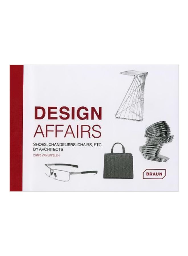 Design Affairs: Shoes, Chandeliers, Chairs Etc. By Architects hardcover english - 12/20/2017