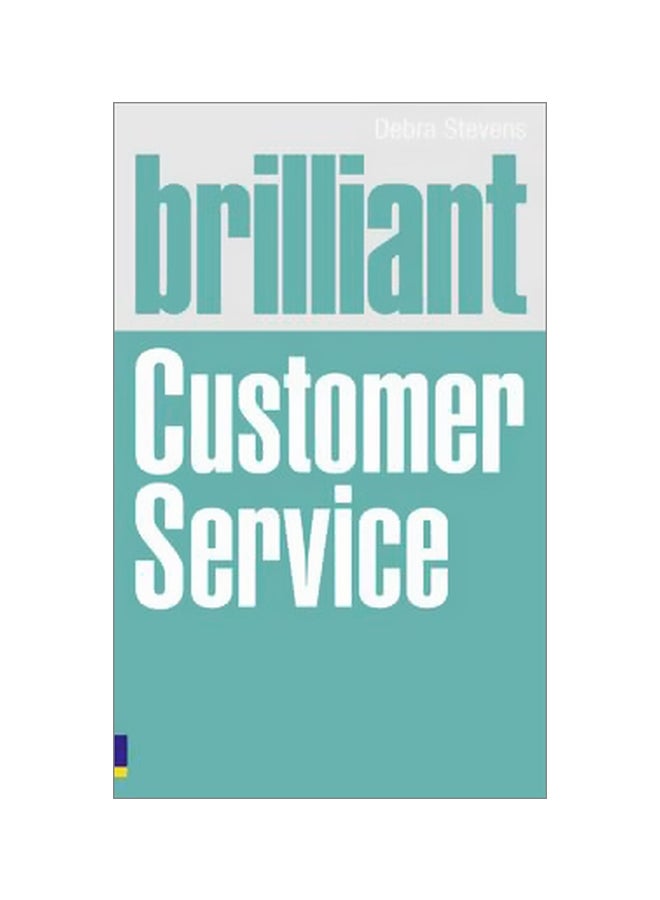 Brilliant Customer Service Paperback English by Debra Stevens - 40521 