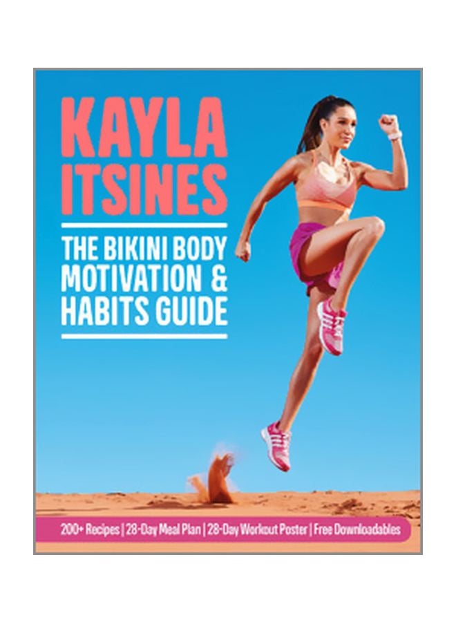 The Bikini Body Motivation And Habits Guide Paperback English by Kayla Itsines - 43083 