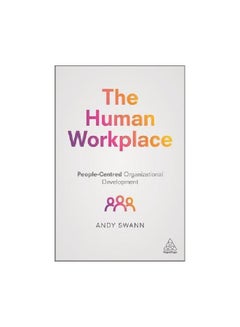 The Human Workplace: People-Centred Organizational Development paperback english - 28-Oct-17 