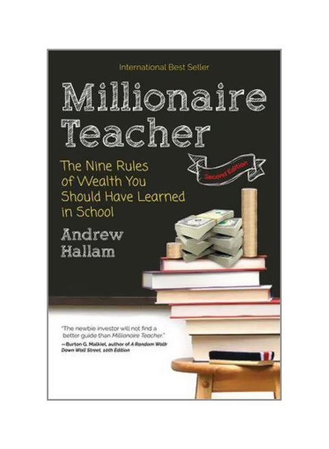 Millionaire Teacher: The Nine Rules Of Wealth You Should Have Learned In School Paperback English by Andrew Hallam - 42739