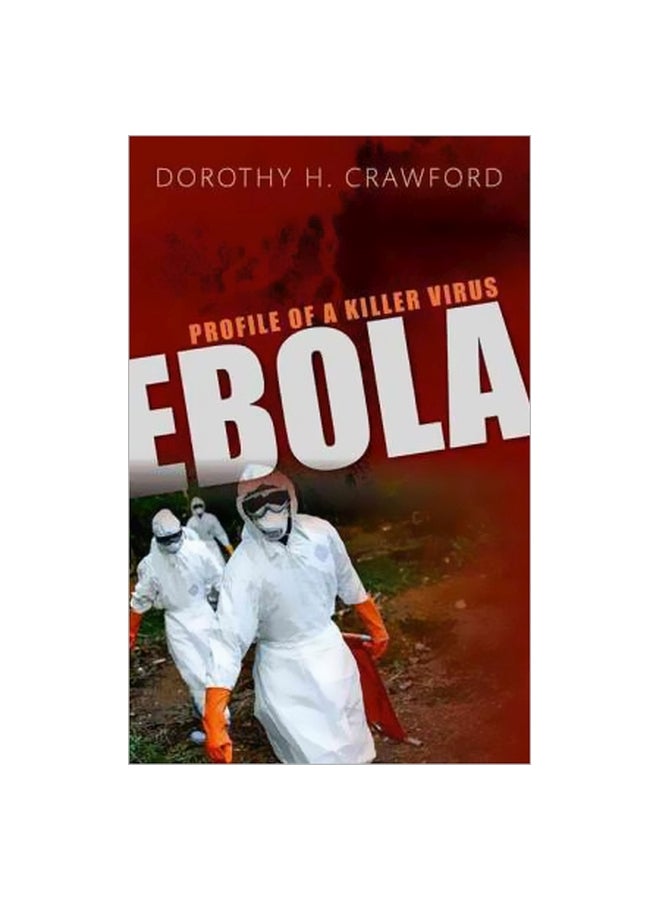 Ebola: Profile Of A Killer Virus hardcover english - 24 January 2017