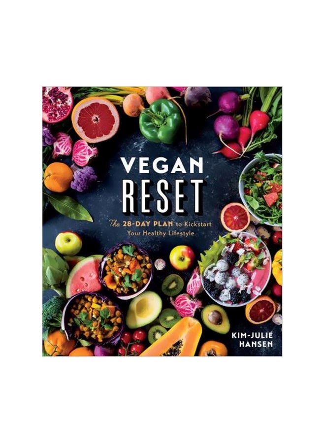 Vegan Reset: The 28-Day Plan To Kickstart Your Healthy Lifestyle paperback english - 9/4/2018