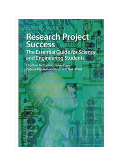Research Project Success: The Essential Guide For Science And Engineering Students Paperback English by Cliodhna McCormac - 9/14/2012 