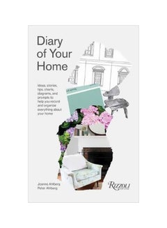 Diary Of Your Home: Ideas, Stories, Tips, Charts, Diagrams, And Prompts To Help You Record And Organize Everything About Your Home hardcover english - 3/27/2018