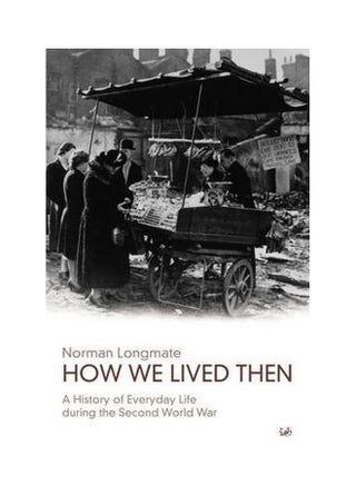 How We Lived Then: History Of Everyday Life During The Second World War paperback english - 10/1/2003 - v1562244674/N27451779A_1
