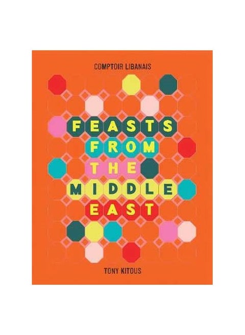 Feasts From The Middle East Hardcover English by Tony Kitous - 43167