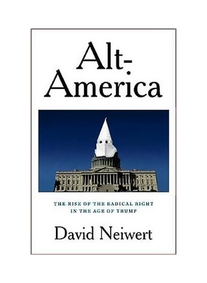 Alt-America: The Rise Of The Radical Right In The Age Of Trump Hardcover English by David Neiwert - 10/17/2017 