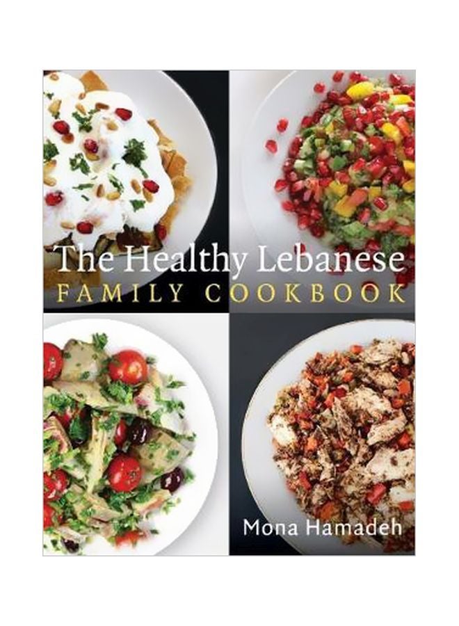 The Healthy Lebanese Family Cookbook Paperback English by Mona Hamadeh - 43326 