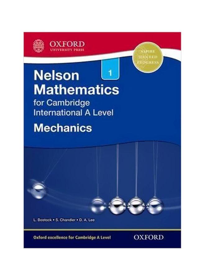 Nelson Methamatics Mechanics 1 For Cambridge International A Level Paperback English by Linda Bostock - 41944 