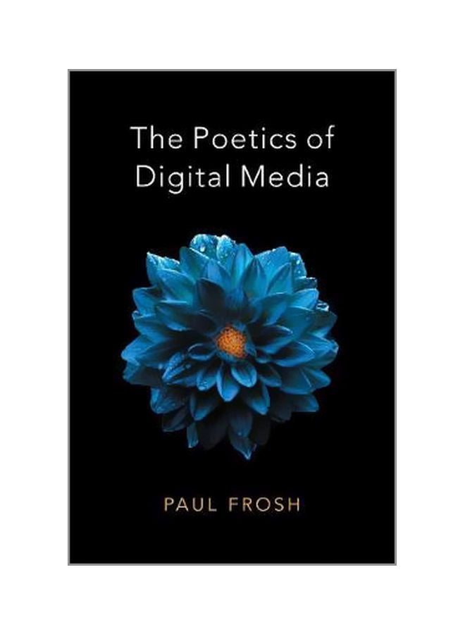 The Poetics Of Digital Media paperback english - 1/22/2019 