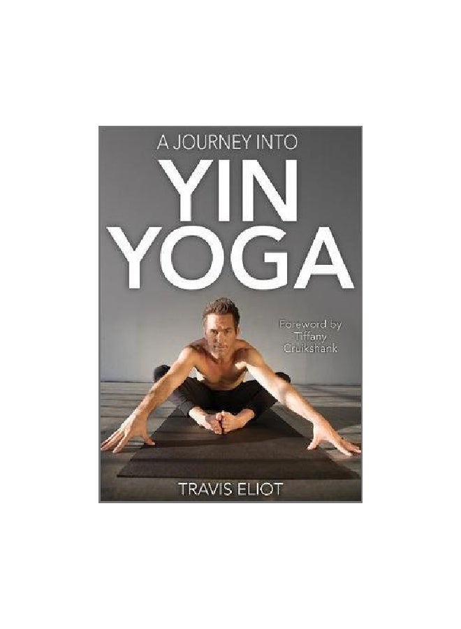 A Journey Into Yin Yoga Paperback English by Travis Eliot - 43266 