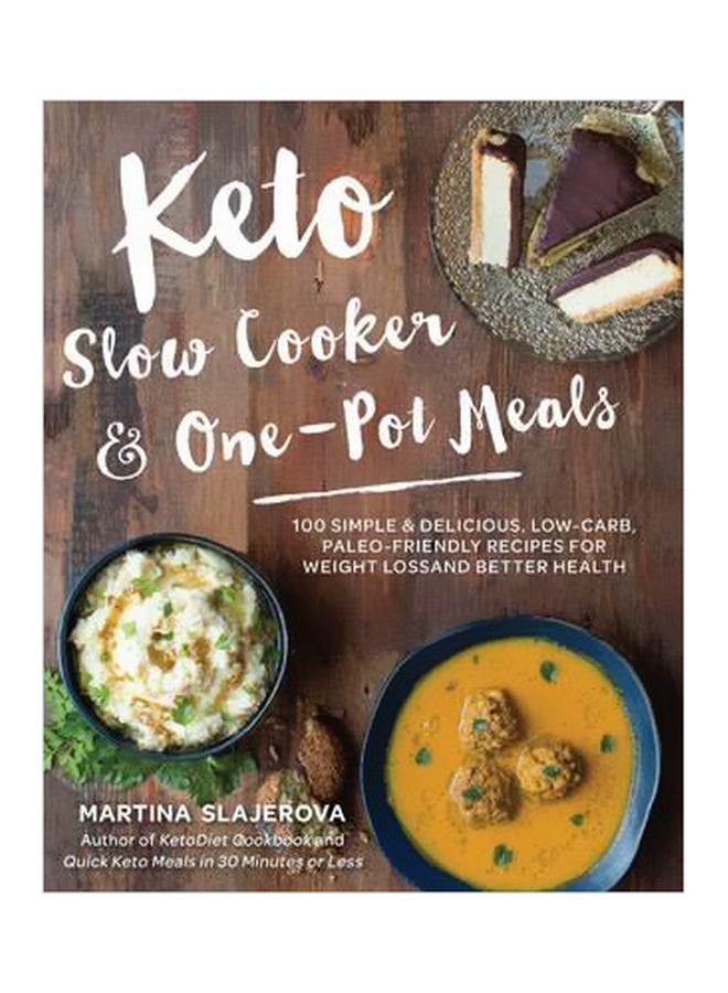 Keto Slow Cooker And One-Pot Meals Paperback English by Martina Slajerova - 11/22/2017 