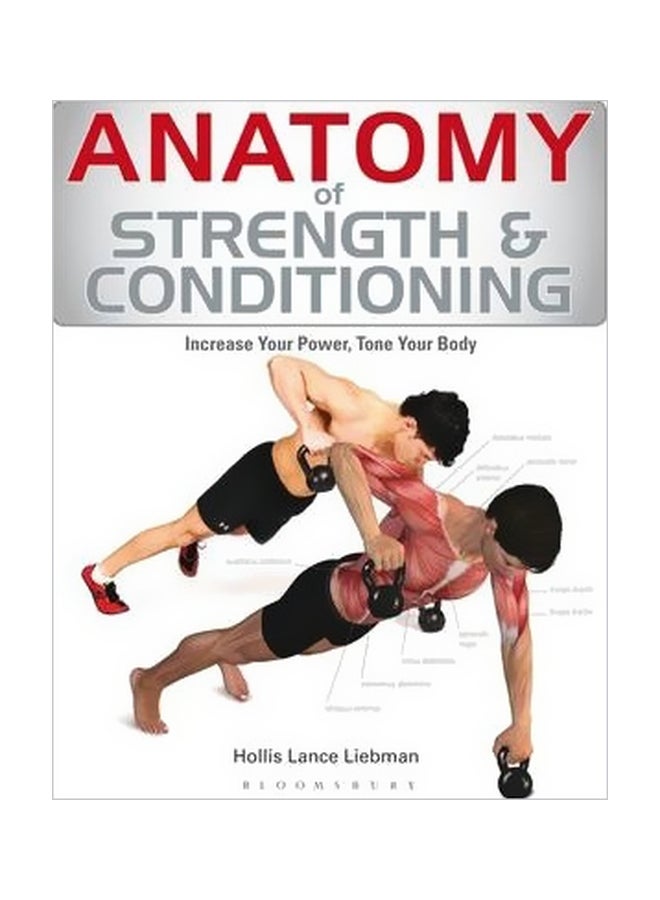 Anatomy Of Strength And Conditioning: Increase Your Power, Tone Your Body Paperback English by Hollis L. Liebman - 41655 