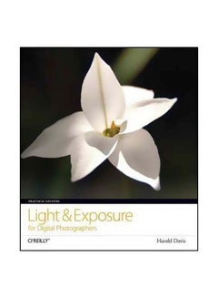 Light And Exposure For Digital Photographers paperback english - 6/18/2008 