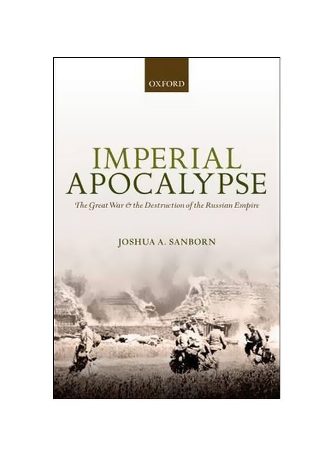 Imperial Apocalypse: The Great War And The Destruction Of The Russian Empire paperback english - 10/20/2015 