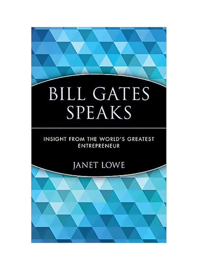 Bill Gates Speaks : Insight From The World's Greatest Entrepreneur paperback english - 19 January 2001 