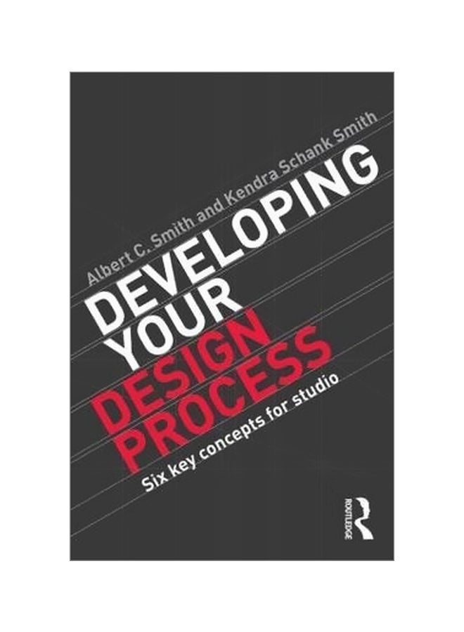 Developing Your Design Process: Six Key Concepts For Studio paperback english - 24/Oct/14  - Image 1