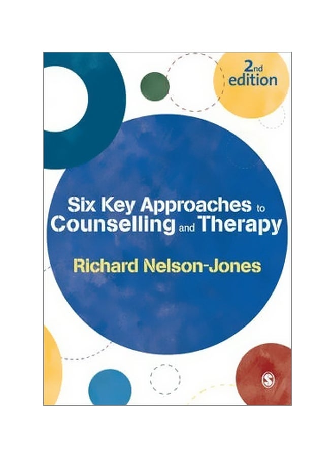 Six Key Approaches To Counselling And Therapy Paperback English by Richard Nelson-Jones - 30/Dec/10