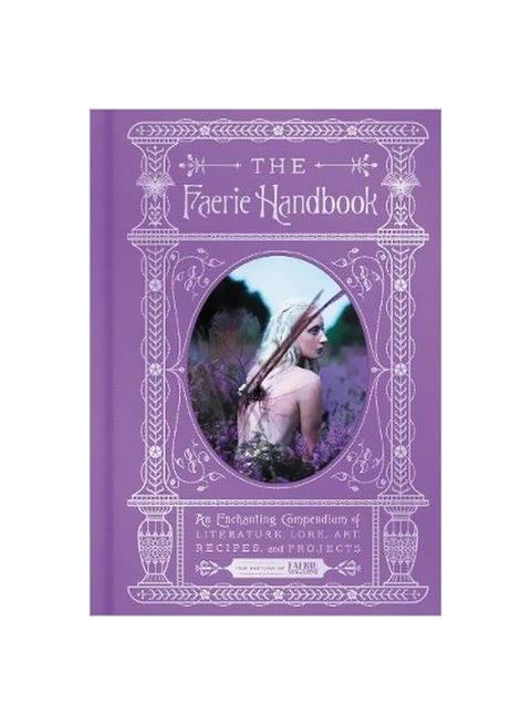 The Faerie Handbook : An Enchanting Compendium Of Literature, Lore, Art, Recipes, And Projects hardcover english - 30/Nov/17