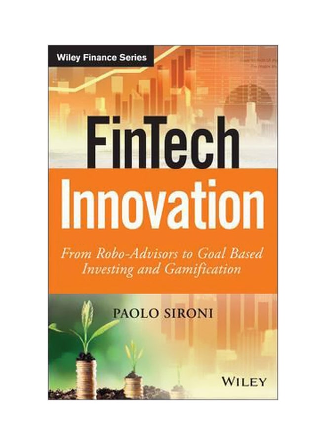 Fintech Innovation: From Robo-Advisors To Goal Based Investing And Gamification hardcover english - 12/Oct/16