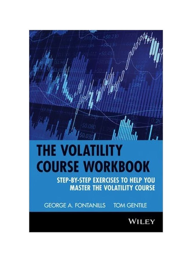 The Volatility Course, Workbook: Step-By-Step Exercises to Help You Master the Volatility Course Paperback English by Fontanills, George a. 