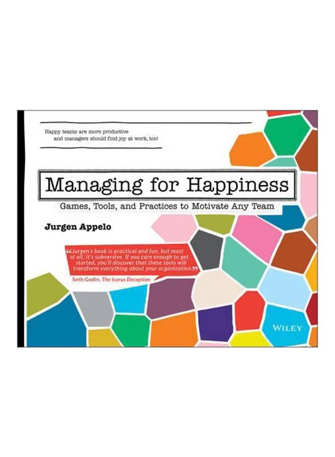 Managing for Happiness: Games, Tools, and Practices to Motivate Any Team Paperback English by Appelo, Jurgen 
