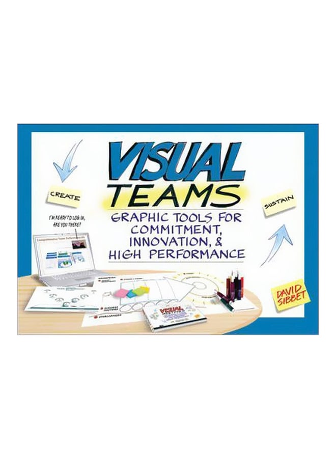Visual Teams: Graphic Tools For Commitment, Innovation, And High Performance paperback english - 28/Nov/11 