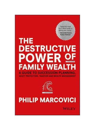 The Destructive Power of Family Wealth: A Guide to Succession Planning, Asset Protection, Taxation and Wealth Management Hardcover English by Marcovici, Philip - v1562313187/N27207644A_1