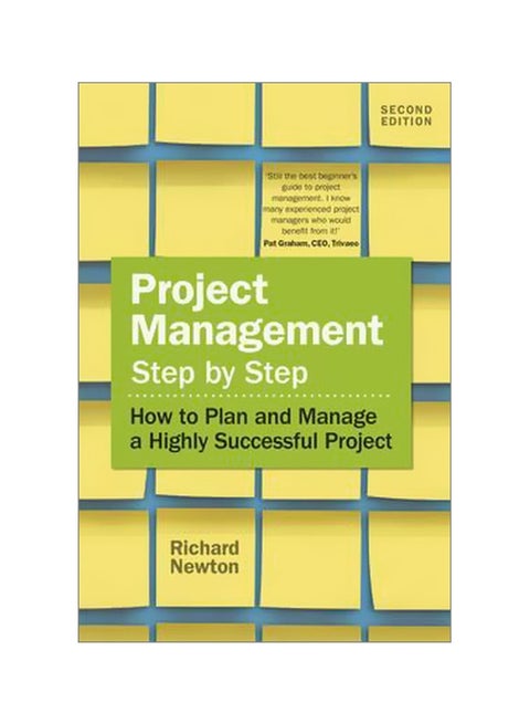 Project Management Step By Step: How To Plan And Manage A Highly Successful Project Paperback English by Richard Newton - 42573
