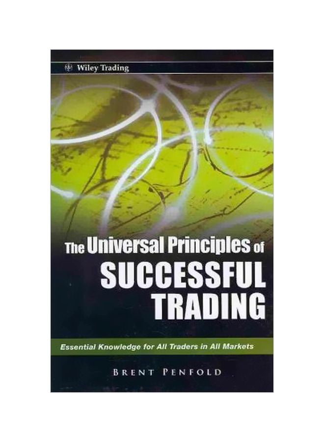 null - The Universal Principles Of Successful Trading: Essential Knowledge For All Traders In All Markets Hardcover English by Brent Penfold - 40385 - Image 1