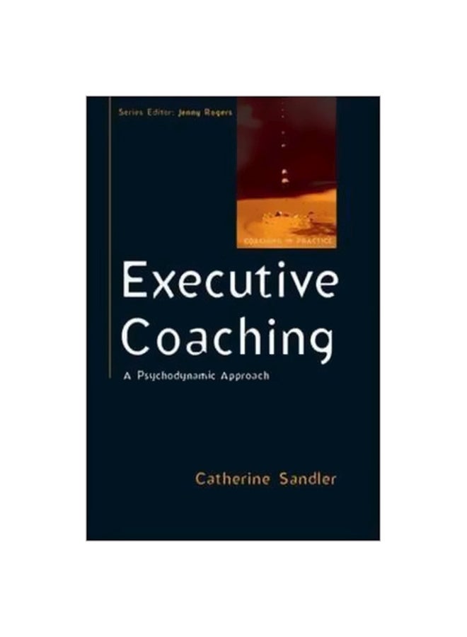 Executive Coaching: A Psychodynamic Approach paperback english - 1/Sep/11