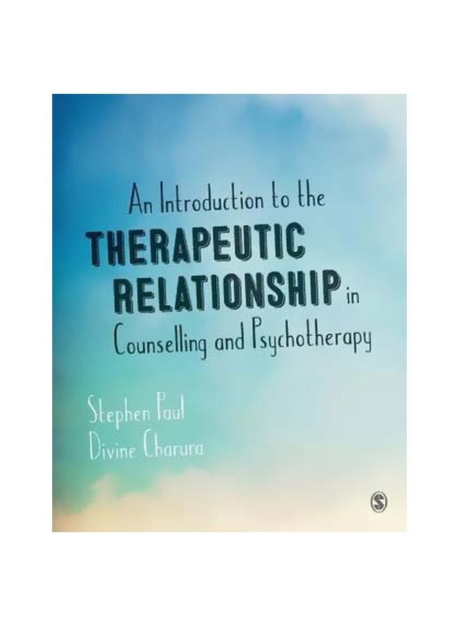 An Introduction To The Therapeutic Relationship In : Counselling And Psychotherapy Paperback English by Stephen Paul - 3/Nov/14 
