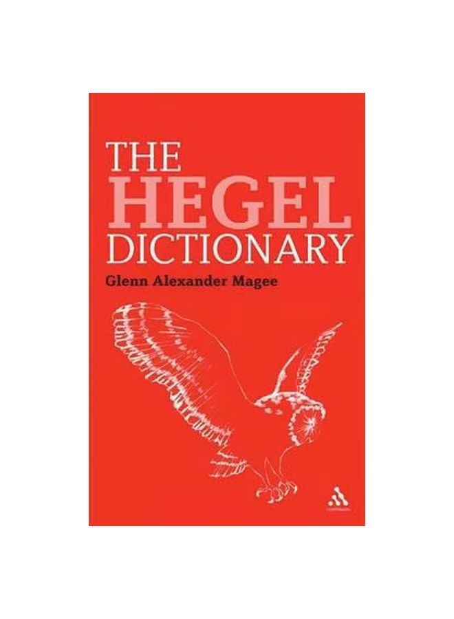 The Hegel Dictionary Paperback English by Glenn Alexander Magee - 6/Jan/11
