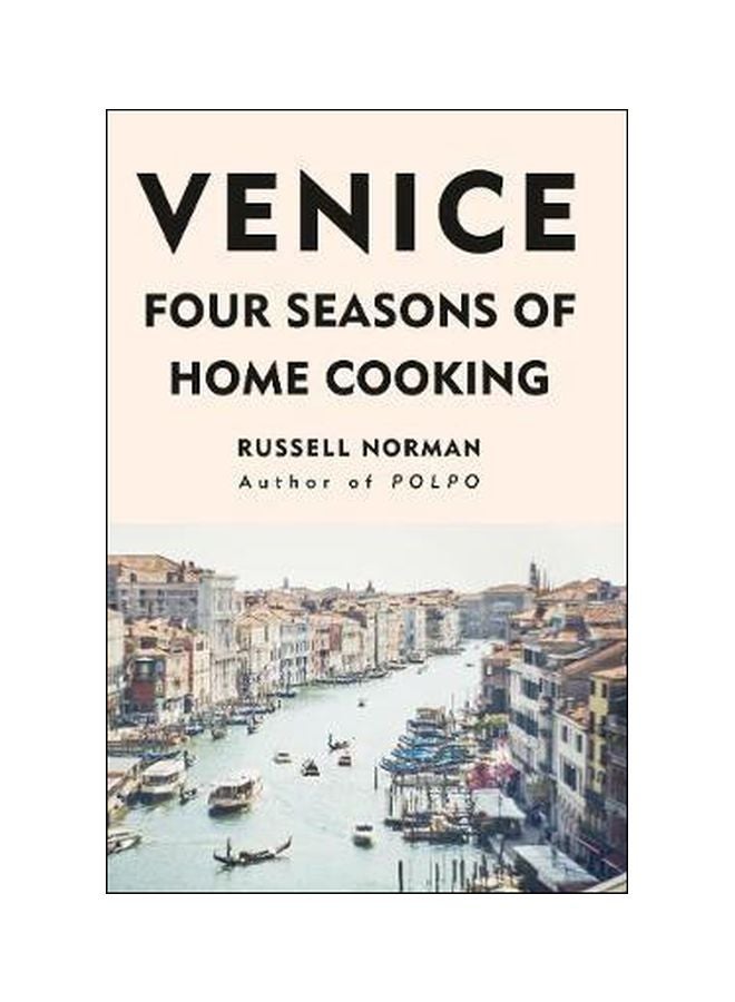 Venice : Four Seasons Of Home Cooking hardcover english - 29/Mar/18 