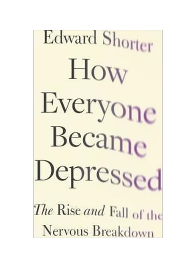 How Everyone Became Depressed : The Rise And Fall Of The Nervous Breakdown hardcover english - 14/Mar/13