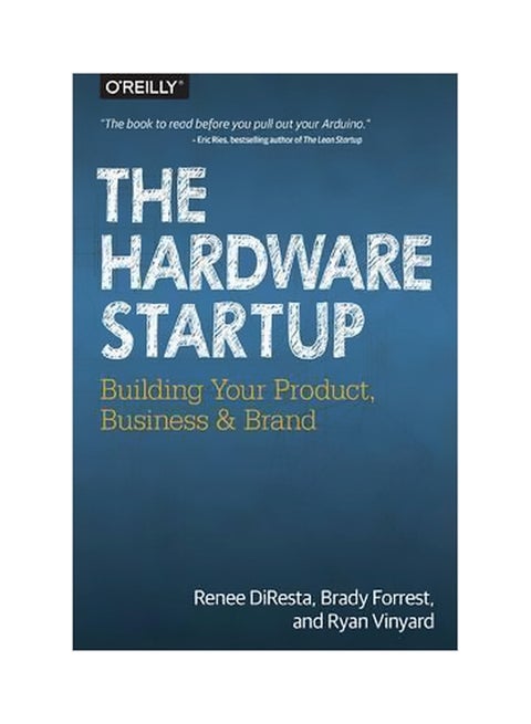 Hardware Startup : Building Your Product, Business, And Brand Paperback English by Renee DiResta - 21/Jun/15
