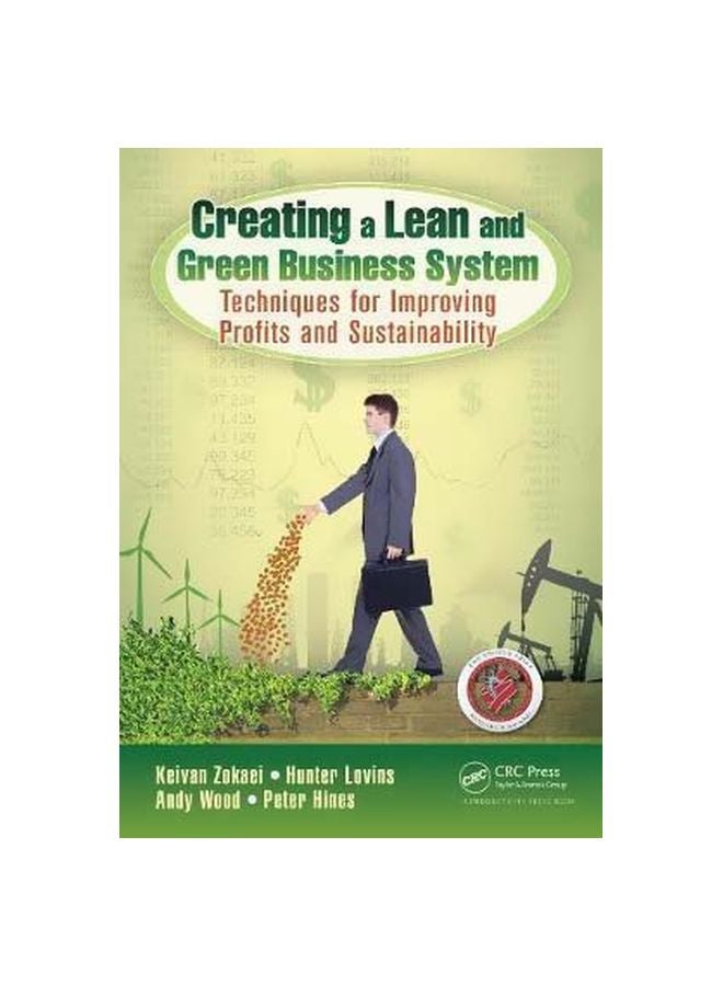 Creating A Lean And Green Business System : Techniques For Improving Profits And Sustainability paperback english - 1/Dec/13