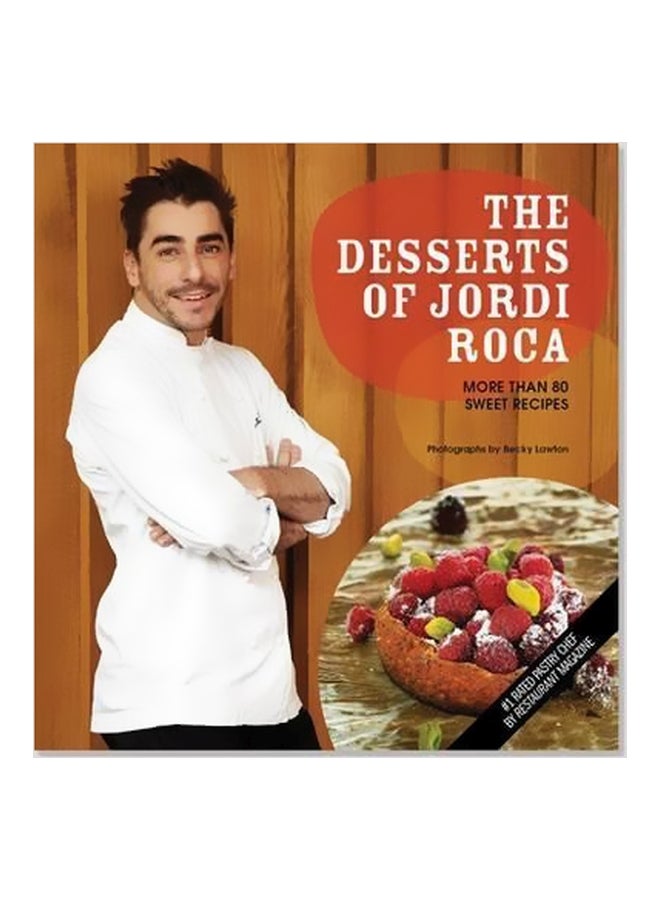 The Desserts Of Jordi Roca : More Than 80 Sweet Recipes hardcover english - 3/Aug/15