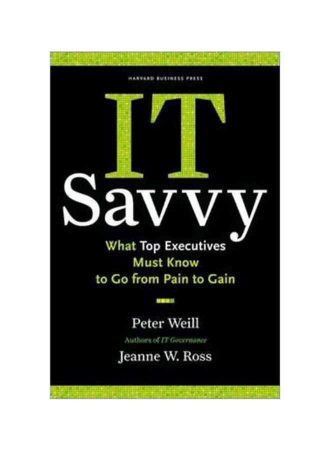 null - It Savvy: What Top Executives Must Know To Go From Pain To Gain Hardcover English by Peter Weill - 01-Jul-09 - Image 1