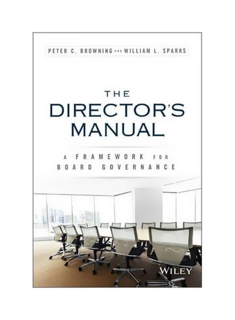 The Director'S Manual : A Framework For Board Governance Hardcover English by Peter C. Browning - 42401