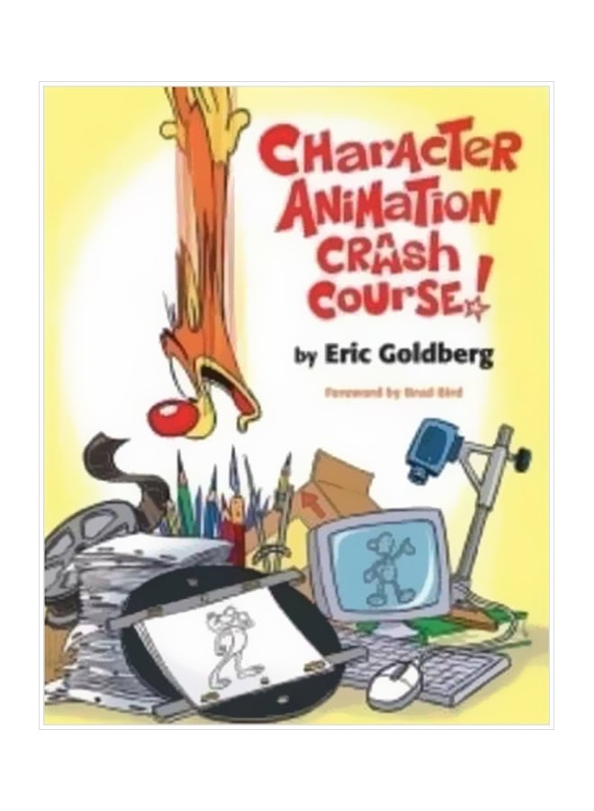 null - Character Animation Crash Course! Paperback English by Eric Goldberg - 15/Jul/08 - Image 1