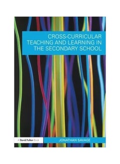 Cross-Curricular Teaching And Learning In The Secondary School Paperback English by Jonathan Savage - 20/Oct/10 