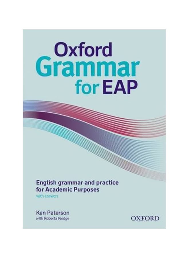 Oxford Grammar For Eap: English Grammar And Practice For Academic Purposes Paperback English by Ken Paterson - 41305