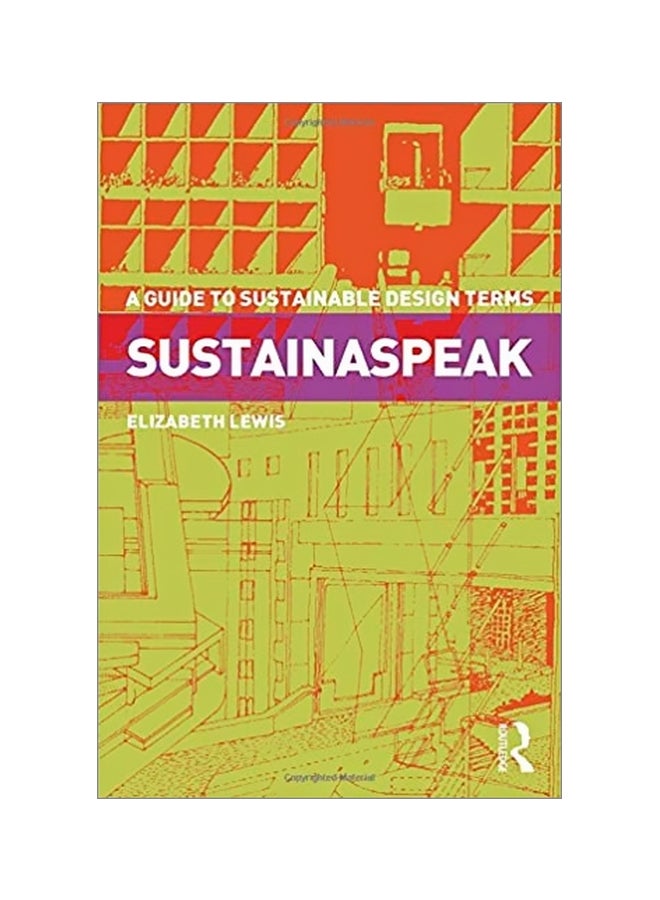 Sustainaspeak : A Guide To Sustainable Design Terms paperback english - 10/Feb/18