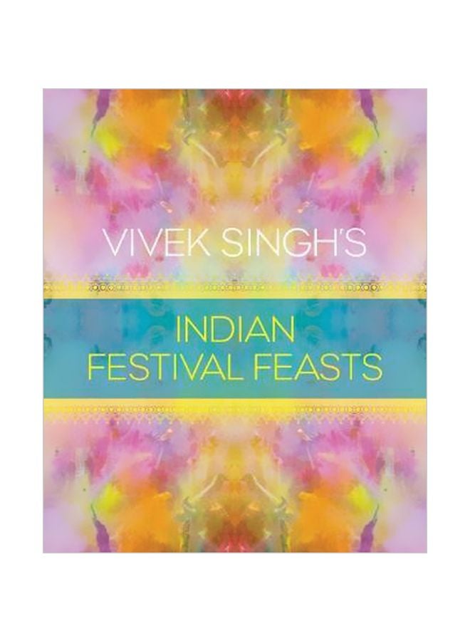 Vivek Singh's: Indian Festival Feasts hardcover english - 12/Sep/17 