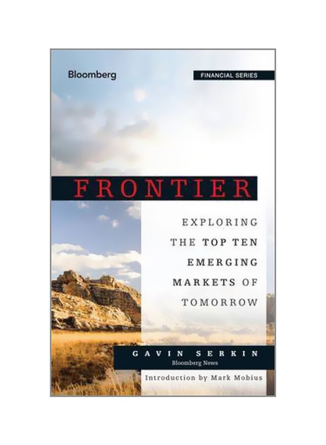 Frontier: Exploring The Top Ten Emerging Markets Of Tomorrow Hardcover English by Gavin Serkin - 11/May/15 