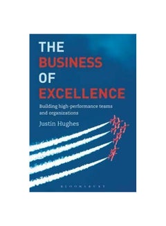 The Business Of Excellence : Building high-Performance teams And organizations hardcover english - 3/Nov/16 