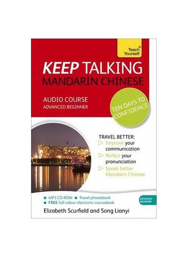 Keep Talking Mandarin Chinese : Ten Days To Confidence - Advanced Beginner Audiobook English by Song Lianyi - 28/Nov/14